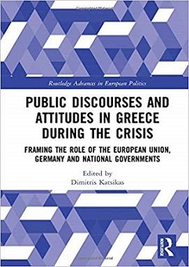 Public Discourses and Attitudes in Greece during the Crisis: Framing the Role of the European Union, Germany and National Governments